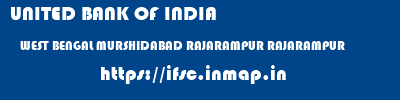 UNITED BANK OF INDIA  WEST BENGAL MURSHIDABAD RAJARAMPUR RAJARAMPUR  ifsc code